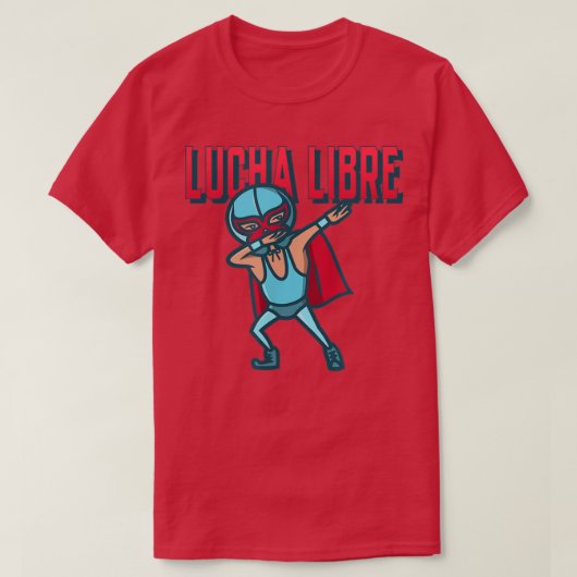 T-shirt Drôle Dabbing Meican Wrestler Luchador Lucha Libre (Design devant)