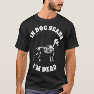 T-shirt drôle d'anniversaire En années de chien je