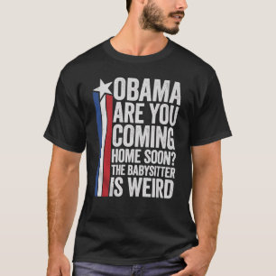 T-shirt Drôle de baby-sitter Obama est bizarre Art de mème