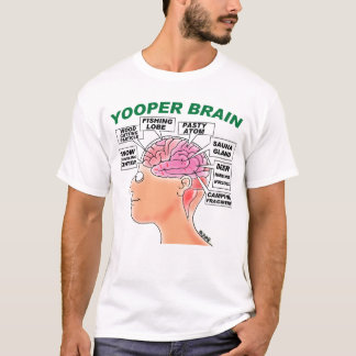 T-SHIRT DRÔLE DE CERVEAU DE YOOPER POUR YOOPERS