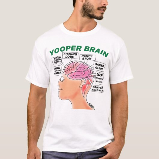 T-SHIRT DRÔLE DE CERVEAU DE YOOPER POUR YOOPERS (Devant)