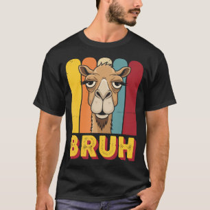 T-shirt Drôle de chameau Bruh Meme