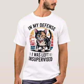 T-shirt Drôle de Chat Dans Ma Défense J'étais Laissé Sans 