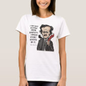 T-shirt drôle de citation d'Edgar Allan Poe (Devant)