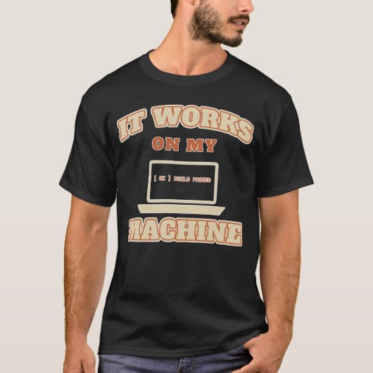 T-shirt drôle de codeur ça marche sur ma machine (Devant)
