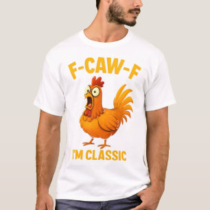 T-shirt drôle de coq : F-CAW-F Poulet Classique, F