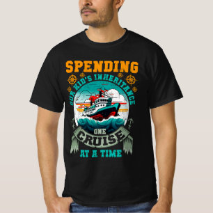 T-shirt Drôle de dépenser nos enfants Héritage une croisiè