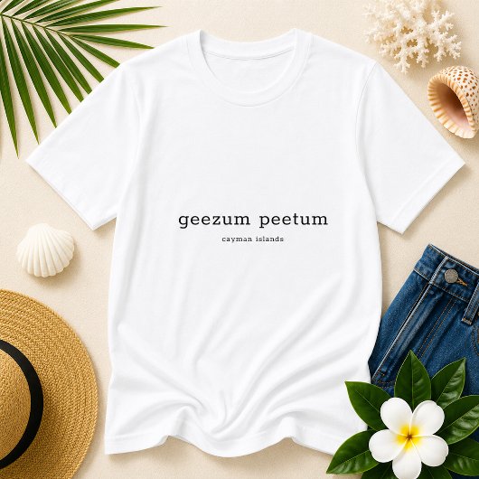 T-shirt Drôle de dialecte des îles Caïmans Geezum Peetum