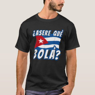 T-shirt Drôle de dicton cubain Cuba Cubain Drapeau Cubain