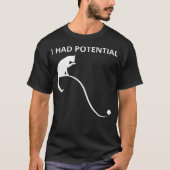T-shirt Drôle de dicton de physique que j'avais (Devant)