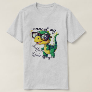 T-shirt drôle de dinosaure – "Annulez mon abonneme