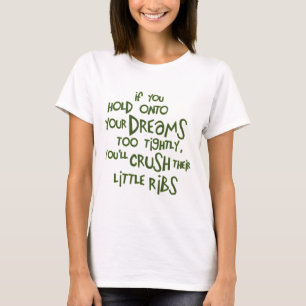 T-shirt Drôle de dire s'accrocher aux rêves Vert Inspirati