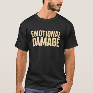 T-shirt Drôle de dommages émotionnels mème de soumission c