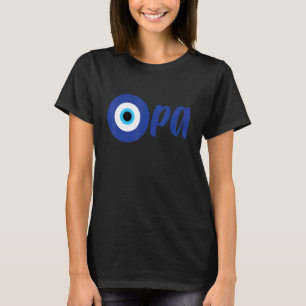 T-shirt Drôle de fierté grecque OPA Mauvais œil Hellas Grè