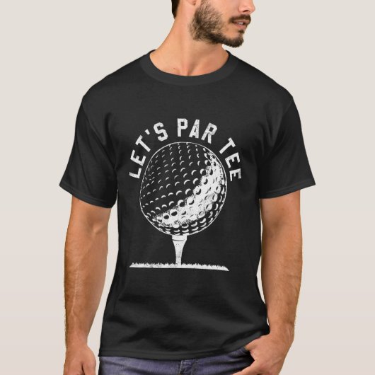 T-shirt drôle de golfeur Lets Par Tee Cadeau (Devant)