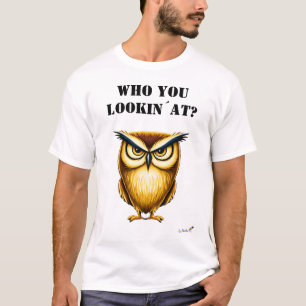 T-shirt drôle de hibou « Qui Regardes-Tu ? »