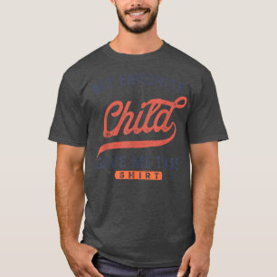 T-shirt Drôle de la fête des mères du père Cadeau Mon enfa