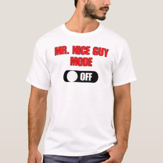 T-shirt drôle de M. Nice Guy Mode ()