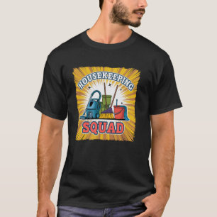 T-shirt Drôle de nettoyage ÉQUIPE DE MÉNAGE Poussière Prop
