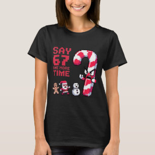 T-shirt Drôle de Noël Six Sept Mème Dire 67 Un Humour Mo