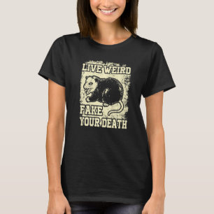 T-shirt drôle de opossum possum en direct bizarre