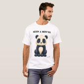 T-shirt drôle de panda fatigué 'Besoin d'une minut (Devant entier)