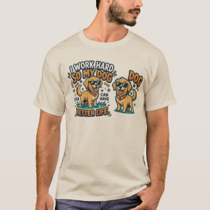 T-shirt Drôle de Papa Chien "Je Travaille Dur Po