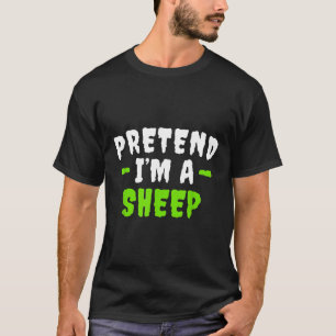 T-shirt Drôle de prétendre que je suis Mouton Lazy Costume