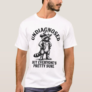 T-shirt Drôle de raton laveur occidental non diagnostiqué