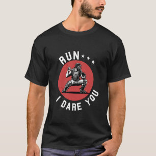 T-shirt Drôle de receveur de baseball, je vous oserai l'ar