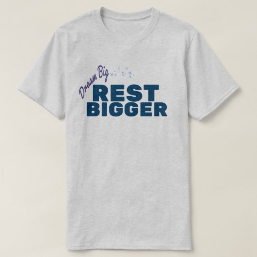 T-Shirt Drôle de Repos Plus Grand (Design devant)