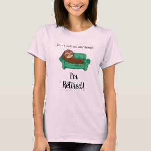 T-shirt drôle de retraite de paresseux