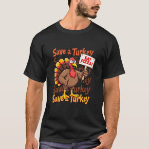 T-shirt Drôle de sauver une Turquie manger Pizza Thanksgiv