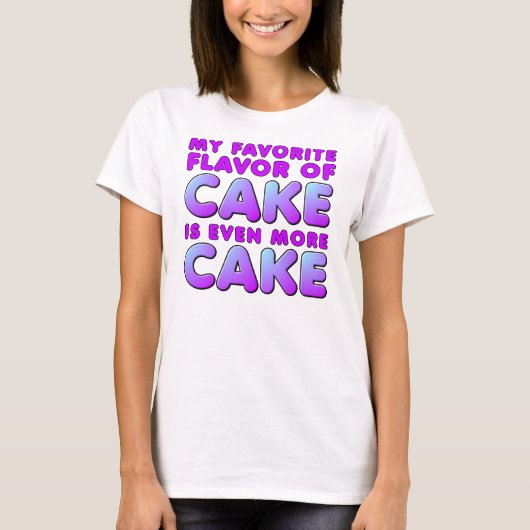 T-Shirt Drôle de Saveur de Gâteau Préférée (Devant)