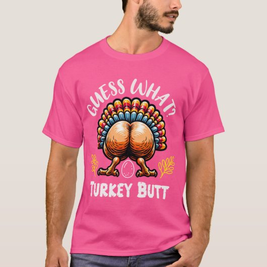 T-shirt Drôle de Thanksgiving Devinez quoi cul de dinde (Devant)