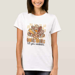 T-shirt Drôle de Thanksgiving glousser jusqu'à ce que vous