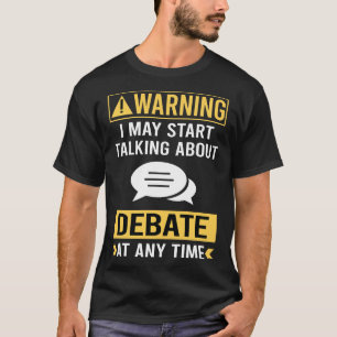 T-shirt Drôle débat sur l'avertissement