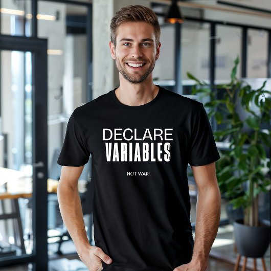 T-shirt Drôle Déclare Variables Pas Programmeur Guerre