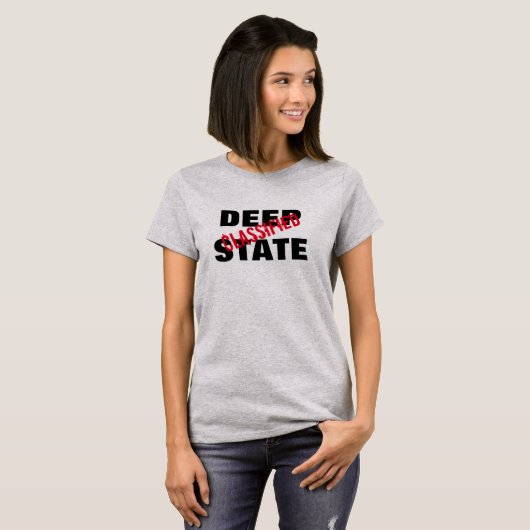 T-shirt Drôle "Deep State" avec "Classifié" (Devant entier)
