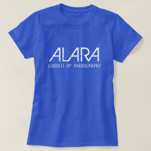 T-shirt Drôle déesse ALARA de la radiographie