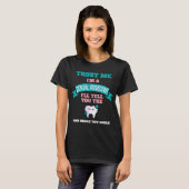 T-shirt Drôle DENTAIRE ASSISTANT Racontez-Vous La Vérité (Devant entier)