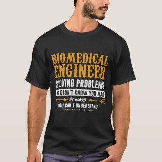 T-shirt Drôle des paroles d'ingénierie - ingénieur biomédi