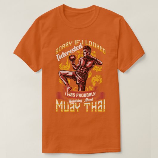 T-shirt Drôle Désolé, Je Pensais À Muay Thai Pun 1 (Design devant)