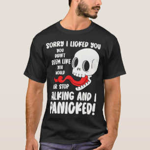 T-shirt Drôle Désolé Je Vous Ai Léché Vous N'aviez Pas L'a