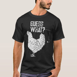 T-shirt Drôle Devinez Quoi, Beurre De Poulet ! Design blan