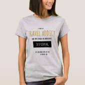 T-shirt drôle d'intoxiqué de voyage (Devant)