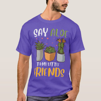 T-shirt Drôle Dire Aloeo My Little Friends mignon Plante P