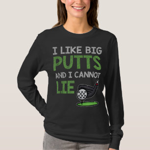 T-shirt Drôle Dire Pour Le Joueur De Golf J'Aime Big Putts
