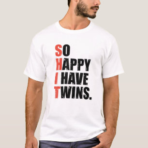 T-shirt Drôle Dire Si Heureux J'Ai Twins Fête des pères