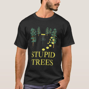 T-shirt Drôle Disque Golf Stupid Tree Frisbee Golf